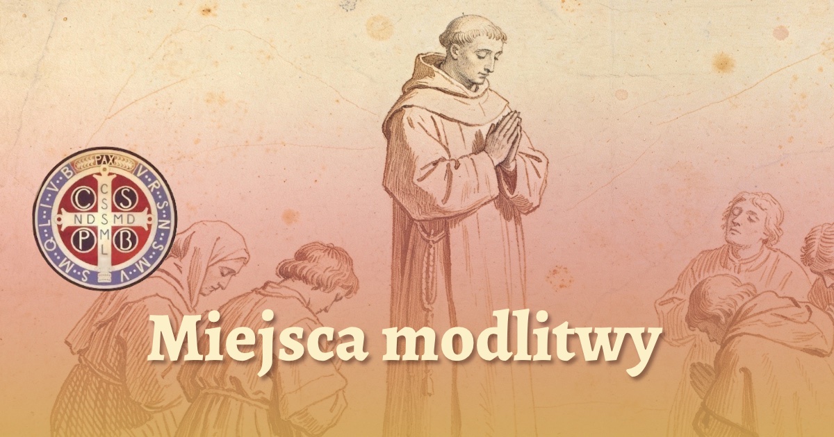 Miejsca modlitwy o uwolnienie i uzdrowienie