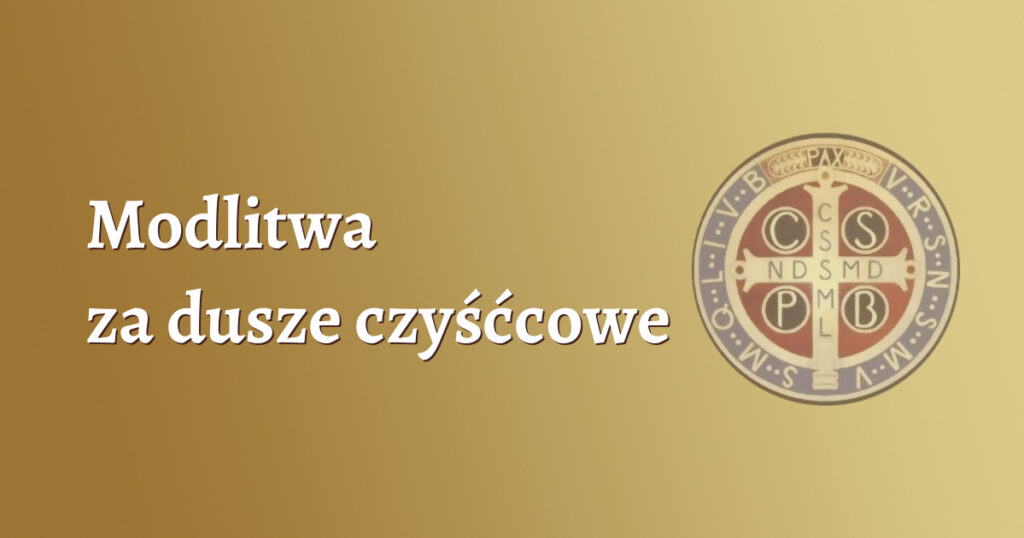 Modlitwa Sw Brygidy Za Dusze Czysccowe