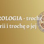 ASTROLOGIA - trochę o jej historii i trochę o jej współczesności